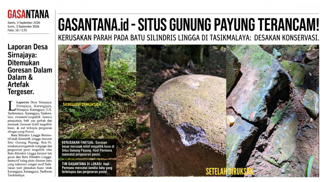 SITUS MEGALITIK GUNUNG PAYUNG RUKSAK, GASANTANA DESAK TINDAKAN PENYELAMATAN SEGERA